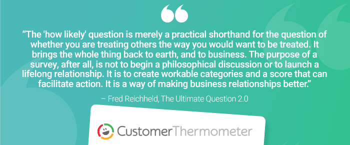 Customer Thermometer The Ultimate Question Fred Reichheld quote 3