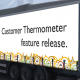 Customer Thermometer feature release