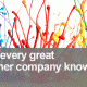 The 5 things every great customer company knows